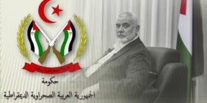 الحكومة الصحراوية وجبهة البوليساريو تدينان جريمة إغتيال إسماعيل هنية